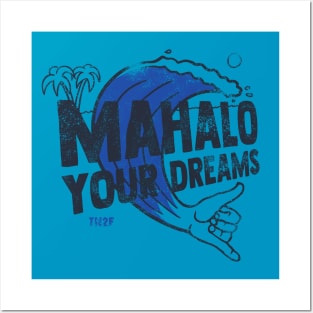 Mahalo Your Dreams Posters and Art